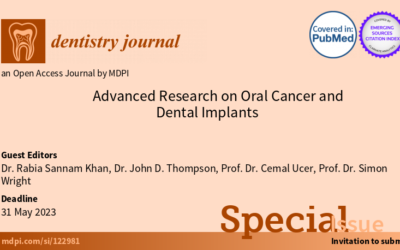 Dentistry Journal | Special issue “Advanced Research on Oral Cancer and Dental Implants”.
